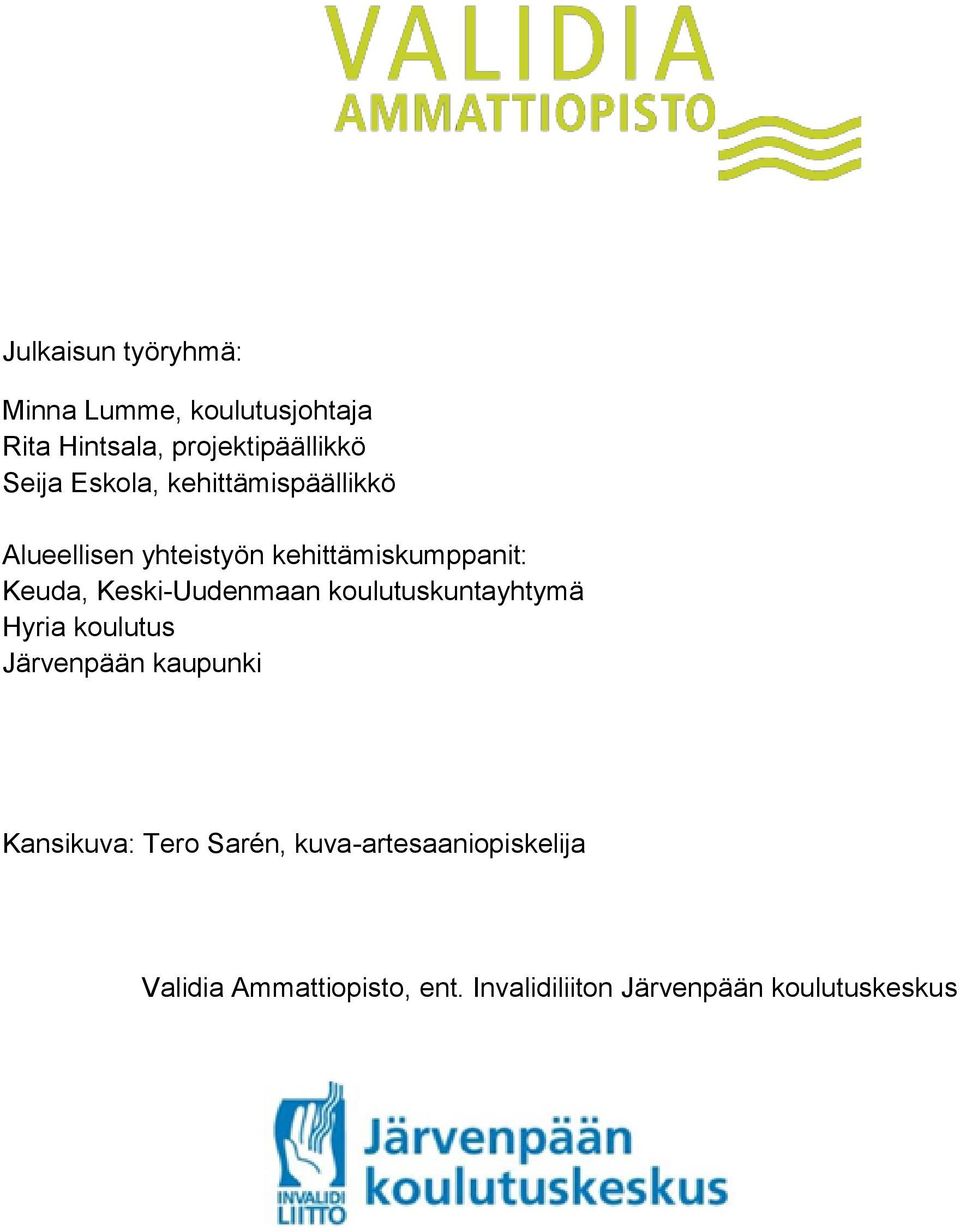 Keski-Uudenmaan koulutuskuntayhtymä Hyria koulutus Järvenpään kaupunki Kansikuva: Tero