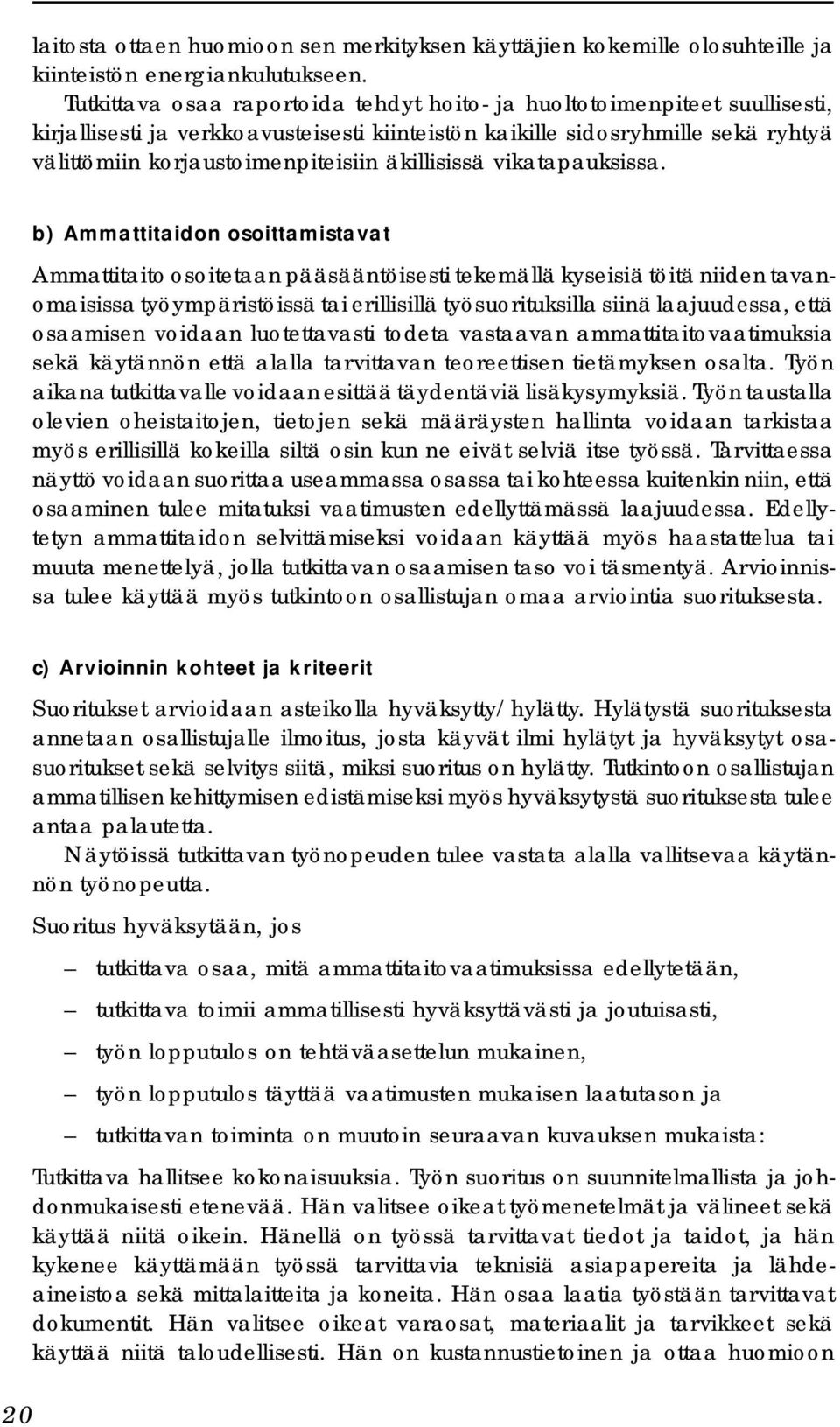 äkillisissä vikatapauksissa.