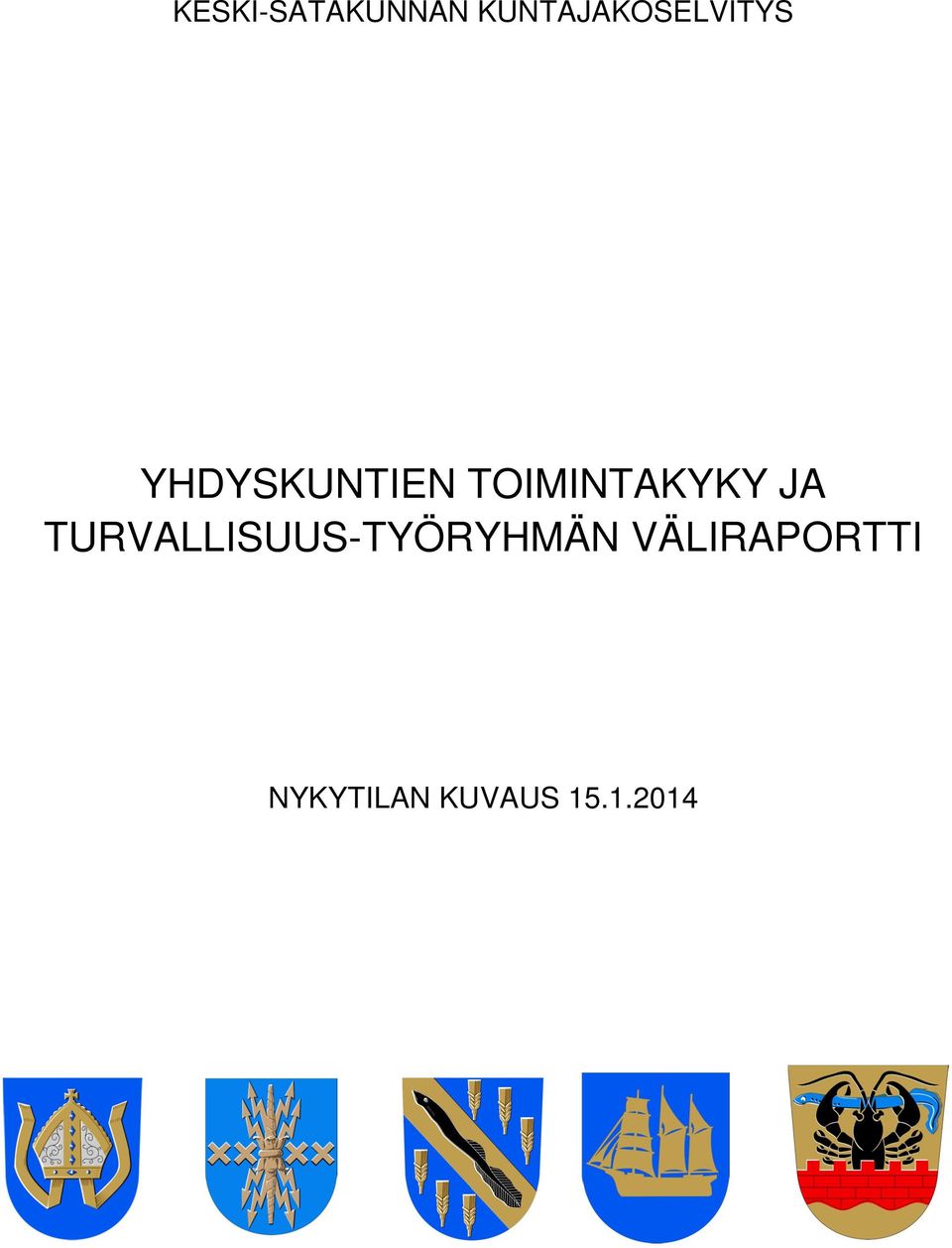 YHDYSKUNTIEN TOIMINTAKYKY JA