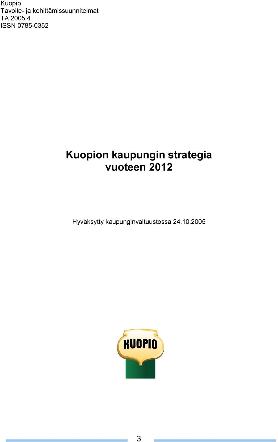 0785 0352 Kuopion kaupungin strategia