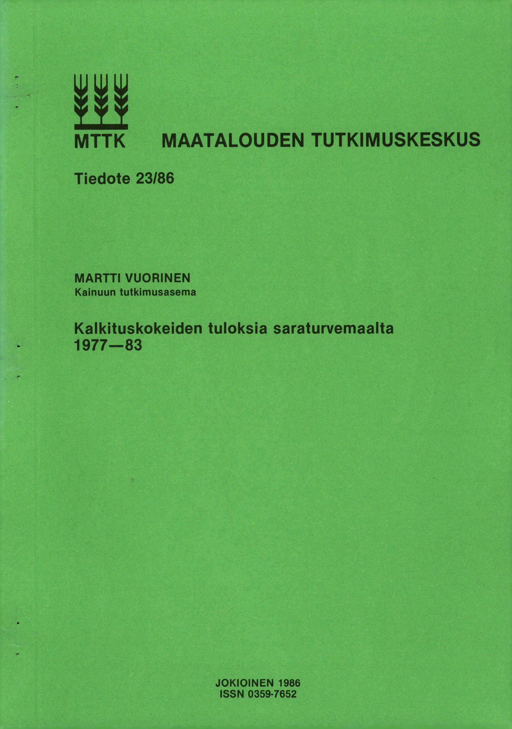 MTTK MAATALOUDEN TUTKIMUSKESKUS Tiedote 23/86 MARTTI VUORINEN Kainuun
