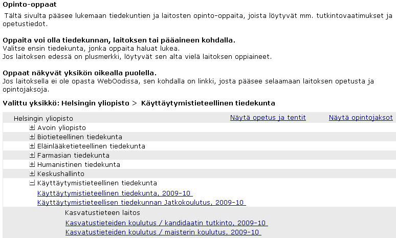 Seuraavaksi avautuu lista tiedekunnista. Valitse tiedekuntasi klikkaamalla sen nimeä. Opinto-oppaat näkyvät allekkain.