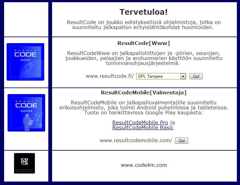 Kirjautuminen ResultCodeen Mene ResultCoden etusivulle: