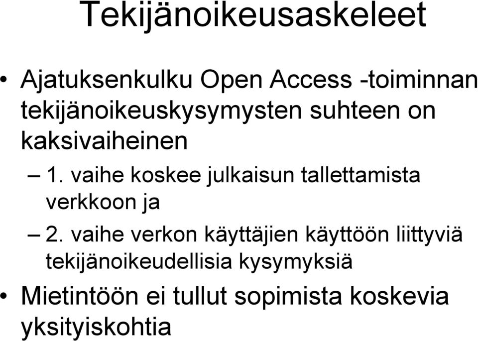 vaihe koskee julkaisun tallettamista verkkoon ja 2.