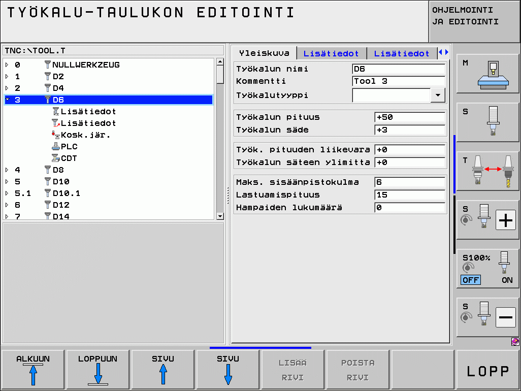 Työkalutaulukon editointi Heti kun smart.nc-käyttötapa on valittu, voit muokata työkalutaulukkoa TOOL.T. TNC esittää työkalutiedot lomakkeissa, työkalutaulukoiden selaaminen tapahtuu samalla tavoin kuin smart.