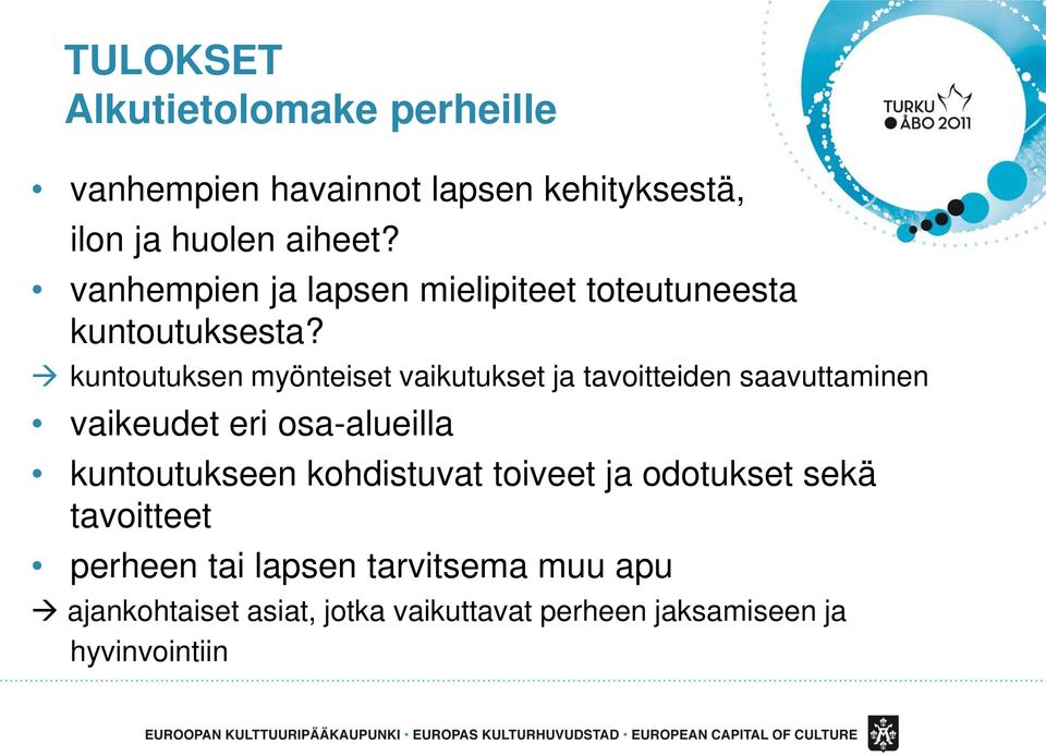 kuntoutuksen myönteiset vaikutukset ja tavoitteiden saavuttaminen vaikeudet eri osa-alueilla kuntoutukseen