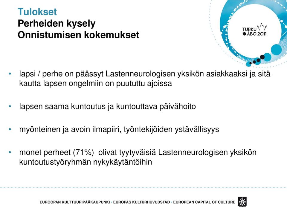 kuntoutus ja kuntouttava päivähoito myönteinen ja avoin ilmapiiri, työntekijöiden