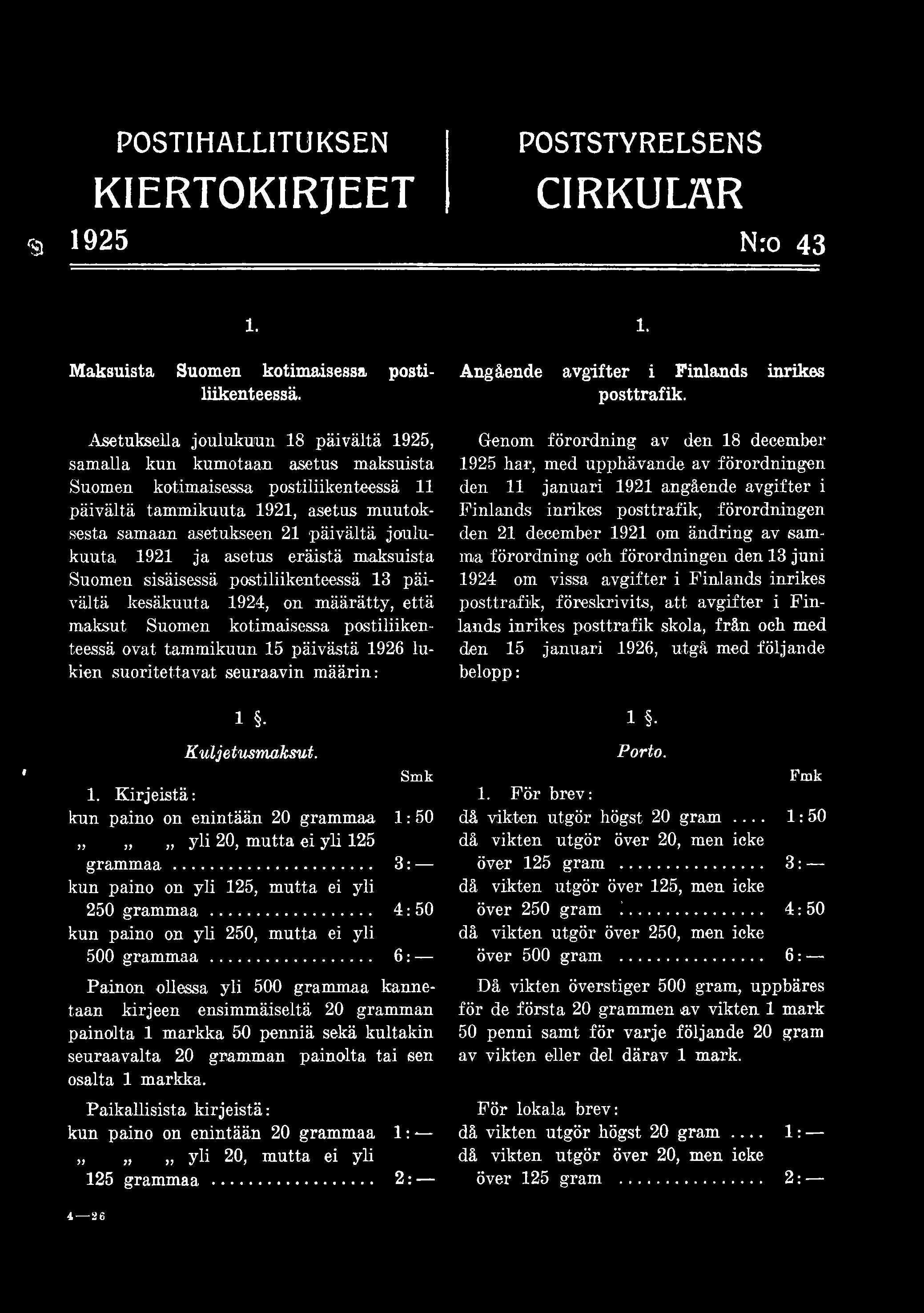 POSTIHALLITUKSEN POSTSTYRELSENS KIERTOKIRJEET CIRKULÄR» 1925 N:o 43 i. 1. Maksuista Suomen kotimaisessa postiliikenteessä.