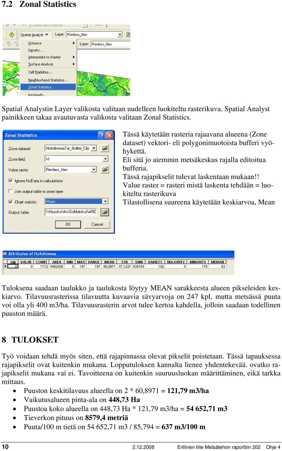 Tässä rajapikselit tulevat laskentaan mukaan!