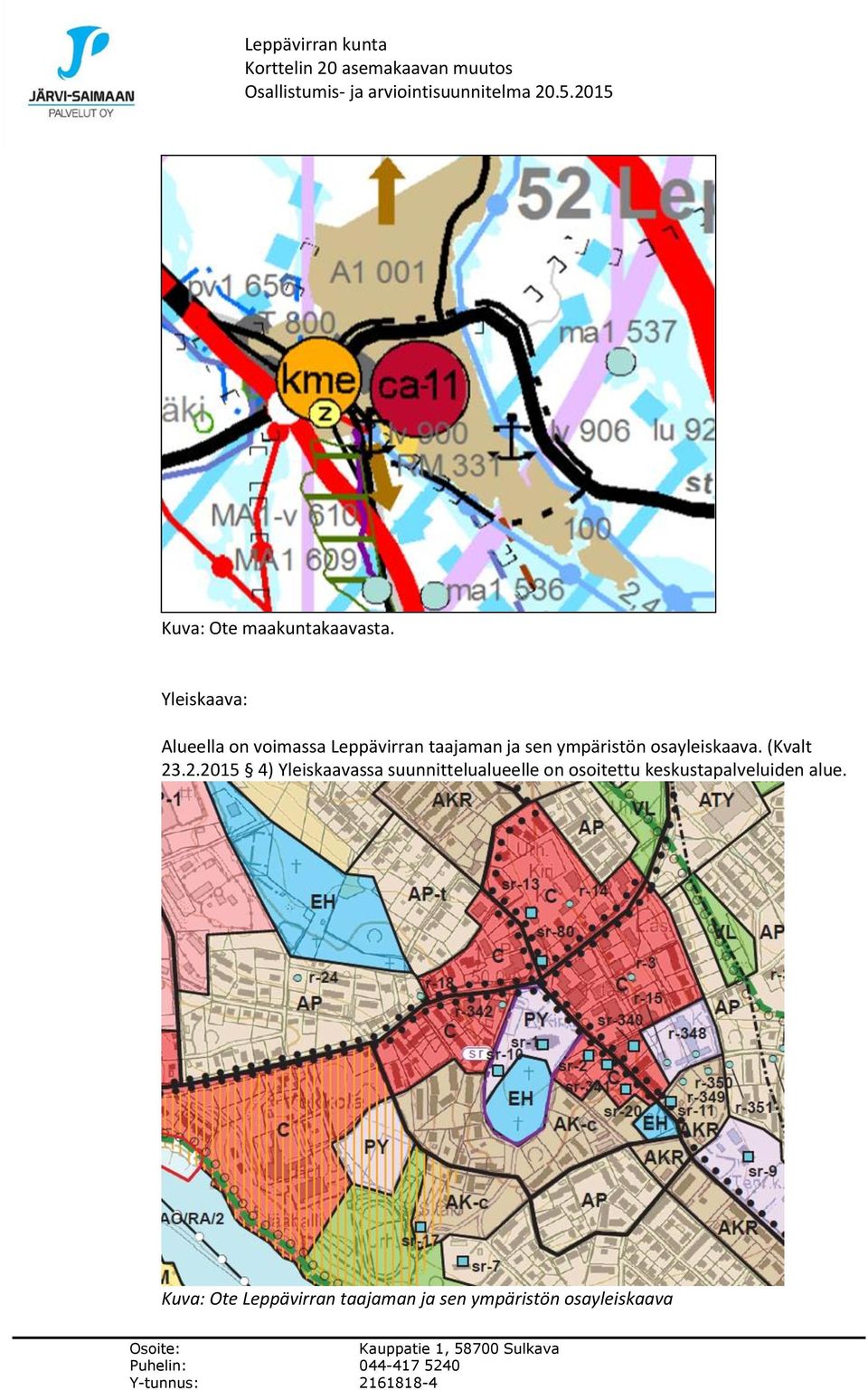 ympäristön osayleiskaava. (Kvalt 23