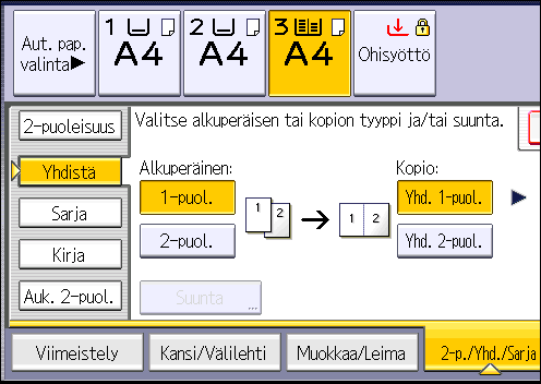 Yhdistämiskopiointi 3. Valitse [Alkuperäinen:]-asetukseksi [1-puol.] tai [2-puol.]. 4. Paina [Yhd. 2-puol.]. 5. Paina [Suunta]. 6.