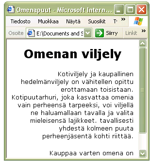 Tasaus vaakasuunnassa: text-align - vasemmalle: left - keskelle: center - oikealle: right - molempien reunojen tasaus: justify Esimerkki: Otsikko on keskellä ja kappaleteksti on tasattu oikeaan