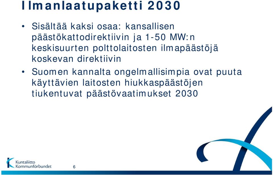 ilmapäästöjä koskevan direktiivin Suomen kannalta ongelmallisimpia