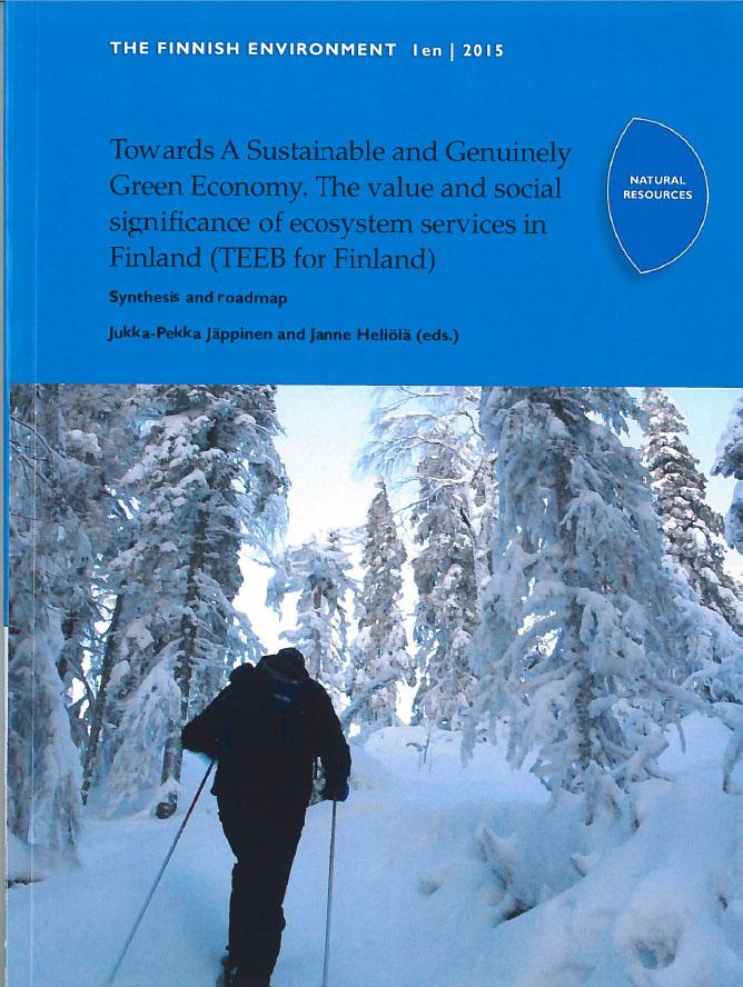 Suomen TEEB 2013-2014: Tavoitteet Saada luonnon monimuotoisuuden ja siihen perustuvien ekosysteemipalvelujen (luontopääoman) arvot näkyviksi.