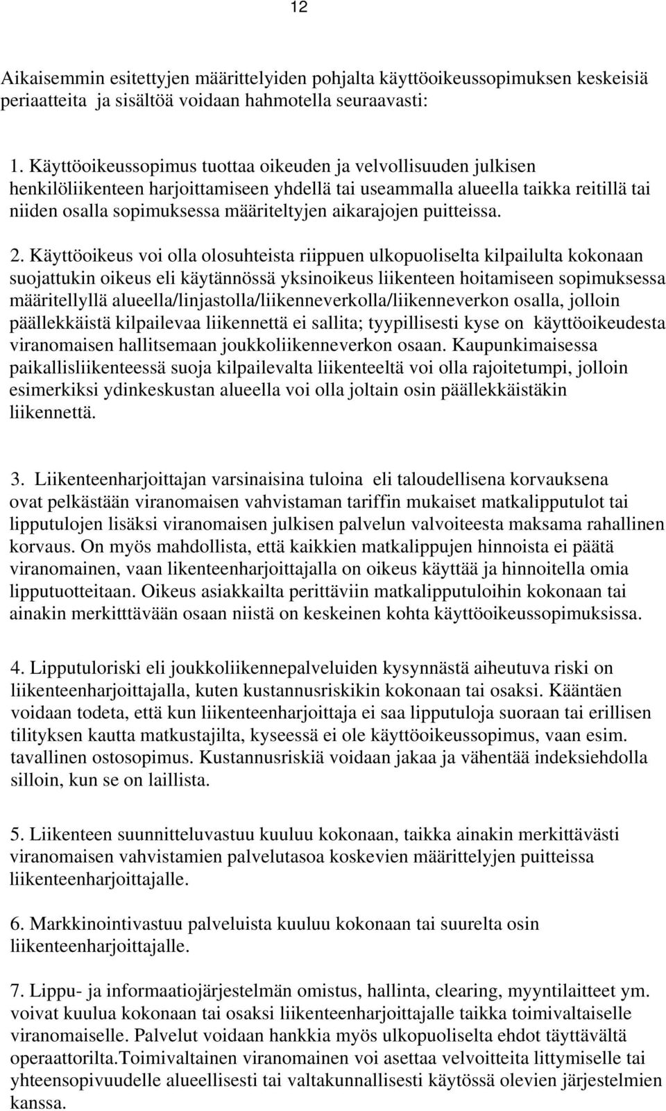 aikarajojen puitteissa. 2.