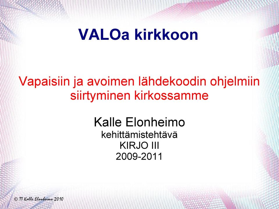 siirtyminen kirkossamme Kalle