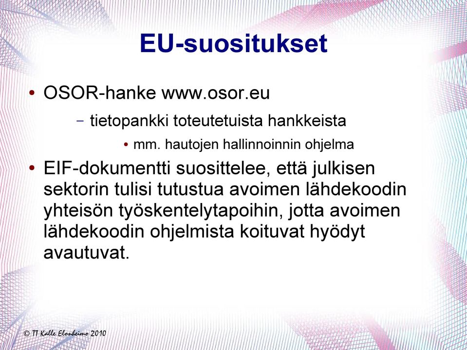hautojen hallinnoinnin ohjelma EIF-dokumentti suosittelee, että julkisen