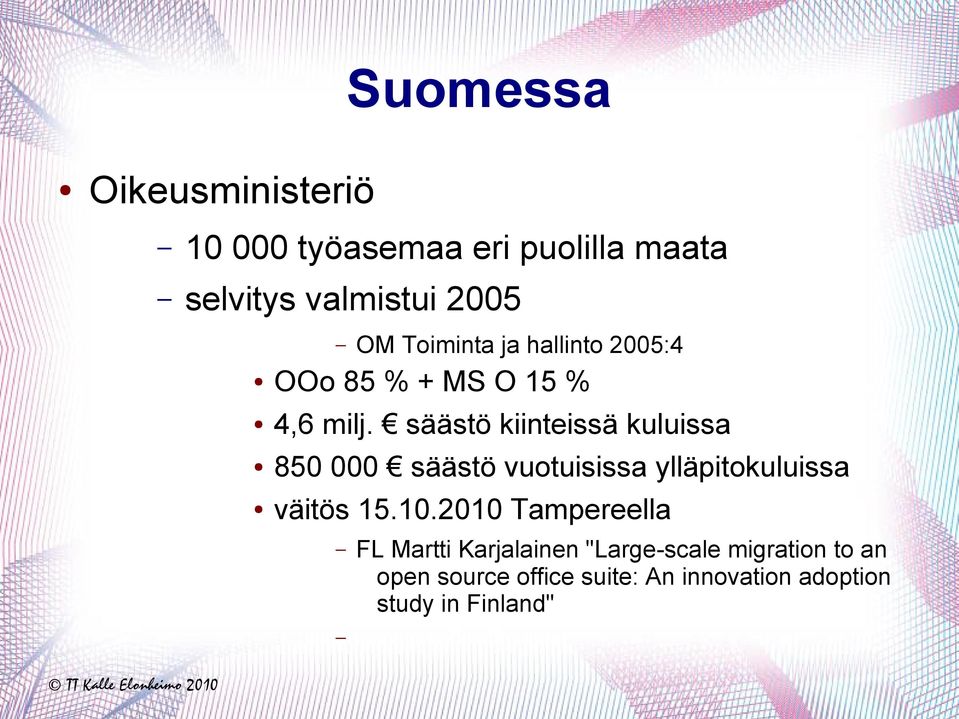säästö kiinteissä kuluissa 850 000 säästö vuotuisissa ylläpitokuluissa väitös 15.10.