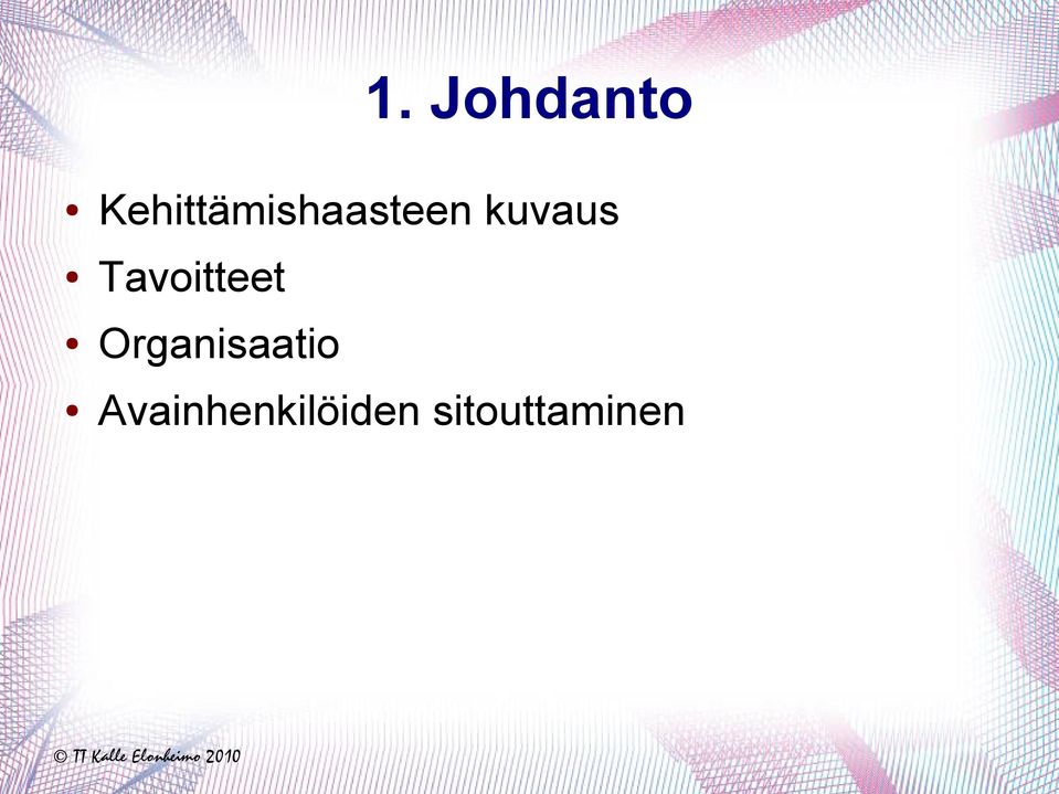 kuvaus Tavoitteet