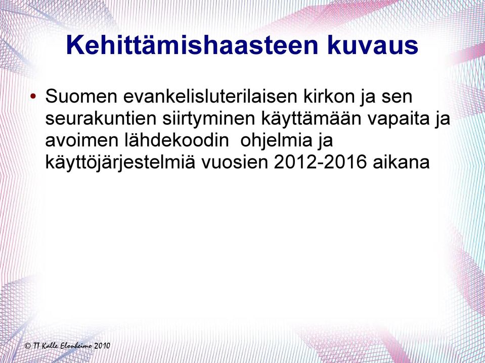 seurakuntien siirtyminen käyttämään vapaita ja