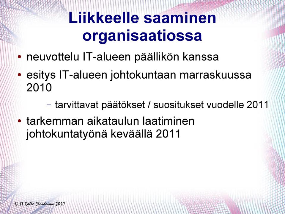 marraskuussa 2010 tarvittavat päätökset / suositukset