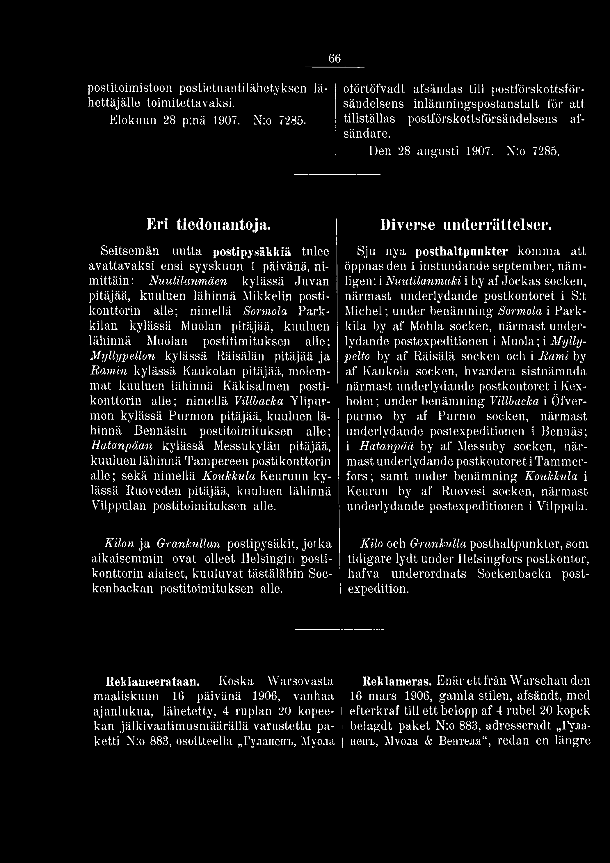 66 postitoimistoon postietuantilähetyksen lähettäjälle toimitettavaksi. Elokuun 28 p:nä 1907. N:o 7285.