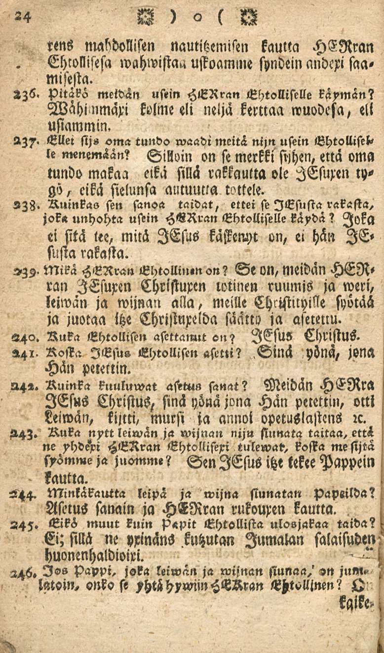 r<ns nulbdollisen nautitzemiien kautta HERran Ehwllisesa wahwista.i uffoamine syndein nndcri saamisesta. zz6. Pitäkö meidän ustin HERran «htolliselle käymän?