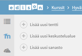 6.3 Aineisto: Tentti, keskustelualue tai sanasto Edisonin Moodlesta Vasemmalla olevasta Moodlerepusta