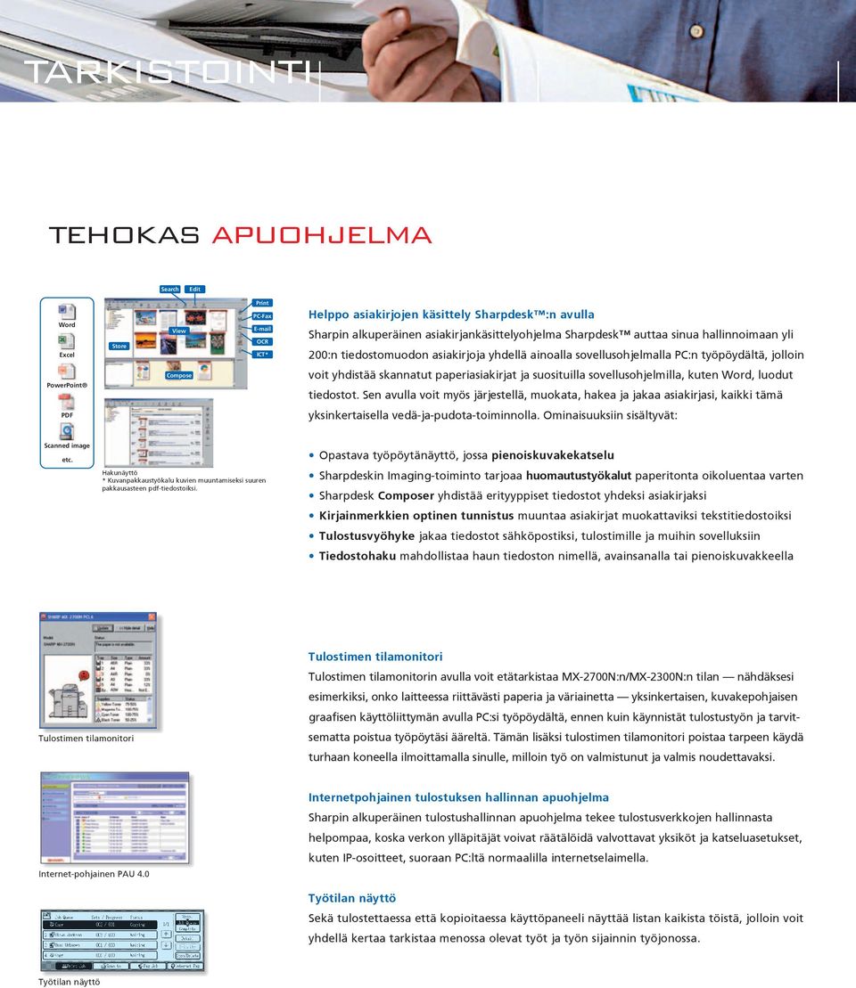 suosituilla sovellusohjelmilla, kuten Word, luodut tiedostot. Sen avulla voit myös järjestellä, muokata, hakea ja jakaa asiakirjasi, kaikki tämä PDF yksinkertaisella vedä-ja-pudota-toiminnolla.