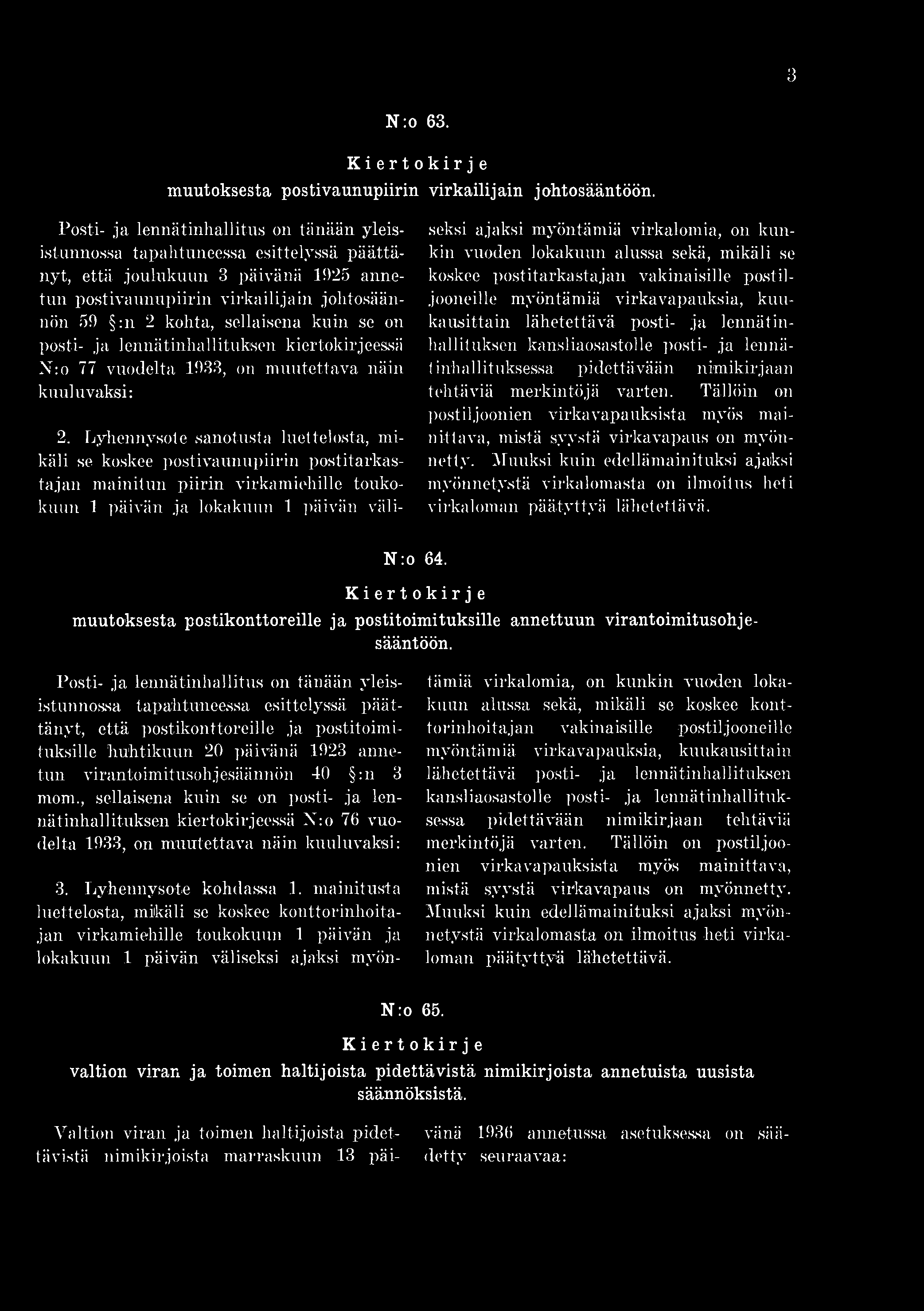 3 N :o 63. muutoksesta postivaunupiirin virkailijain johtosääntöön.