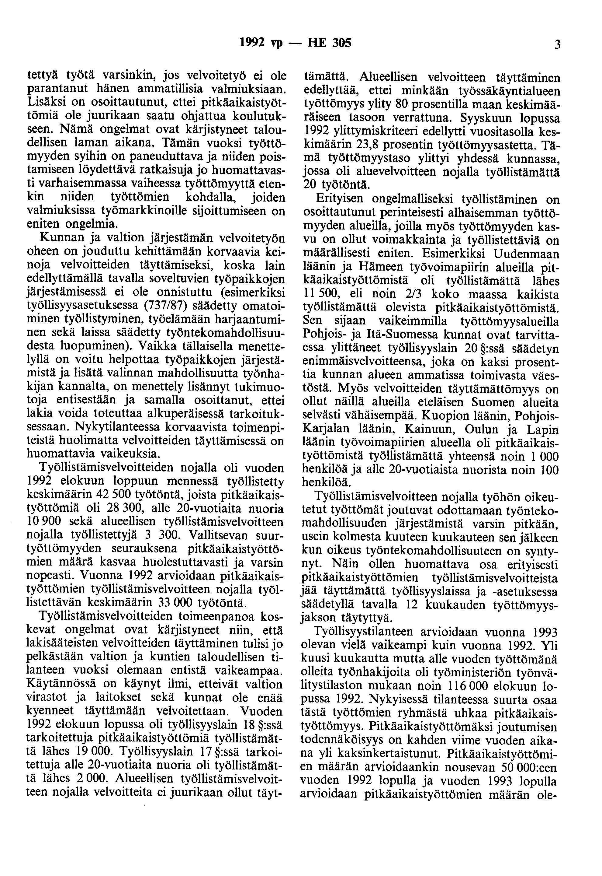 1992 vp - HE 305 3 tettyä työtä varsinkin, jos velvoitetyö ei ole parantanut hänen ammatillisia valmiuksiaan.