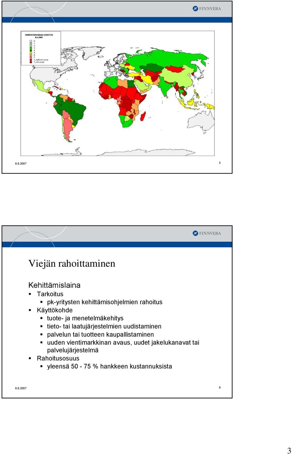 laatujärjestelmien uudistaminen palvelun tai tuotteen kaupallistaminen uuden