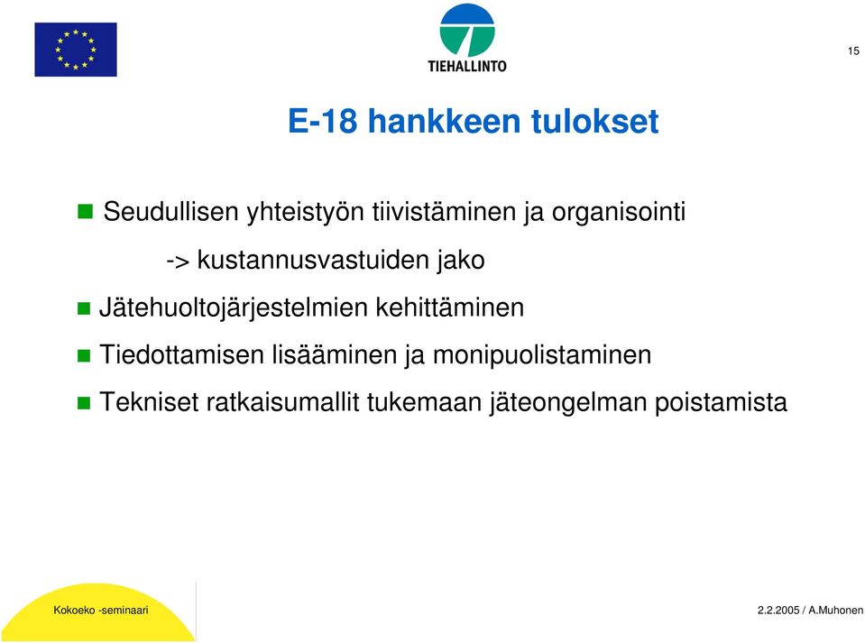 Jätehuoltojärjestelmien kehittäminen Tiedottamisen lisääminen