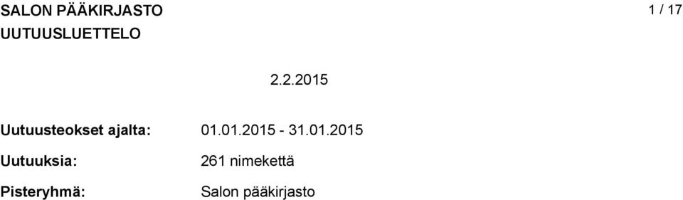 Uutuuksia: Pisteryhmä: 01.01.2015-31.