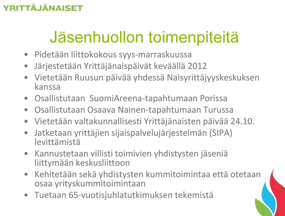 valtakunnallisesti Yrittäjänaisten päivää 24.10.