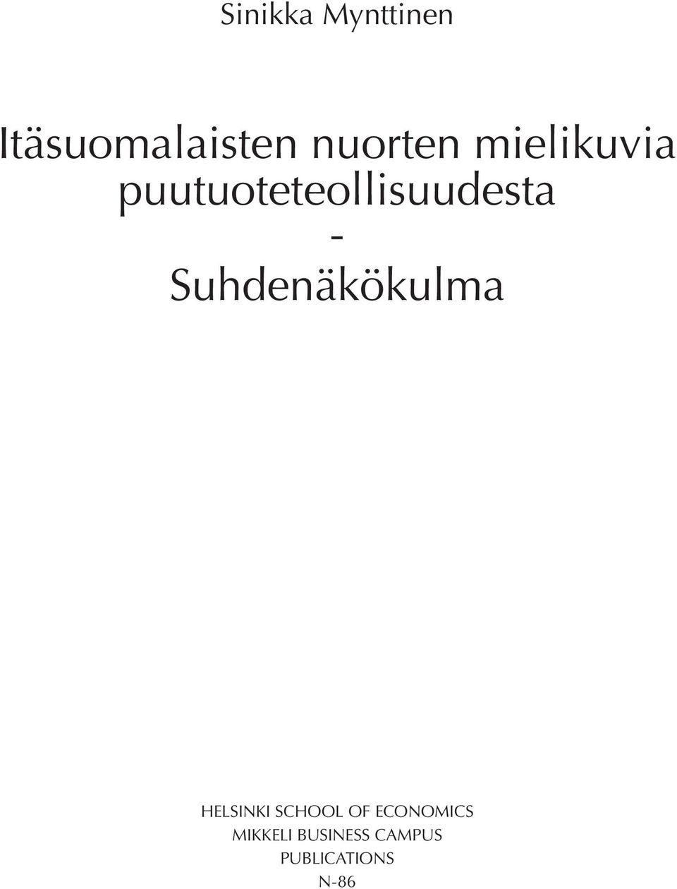 puutuoteteollisuudesta - Suhdenäkökulma