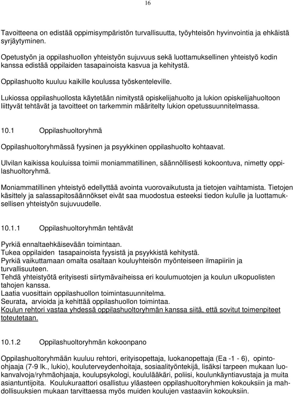 Oppilashuolto kuuluu kaikille koulussa työskenteleville.