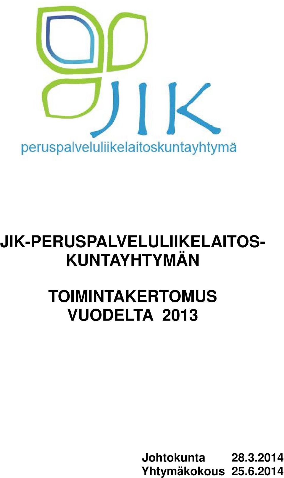 TOIMINTAKERTOMUS VUODELTA