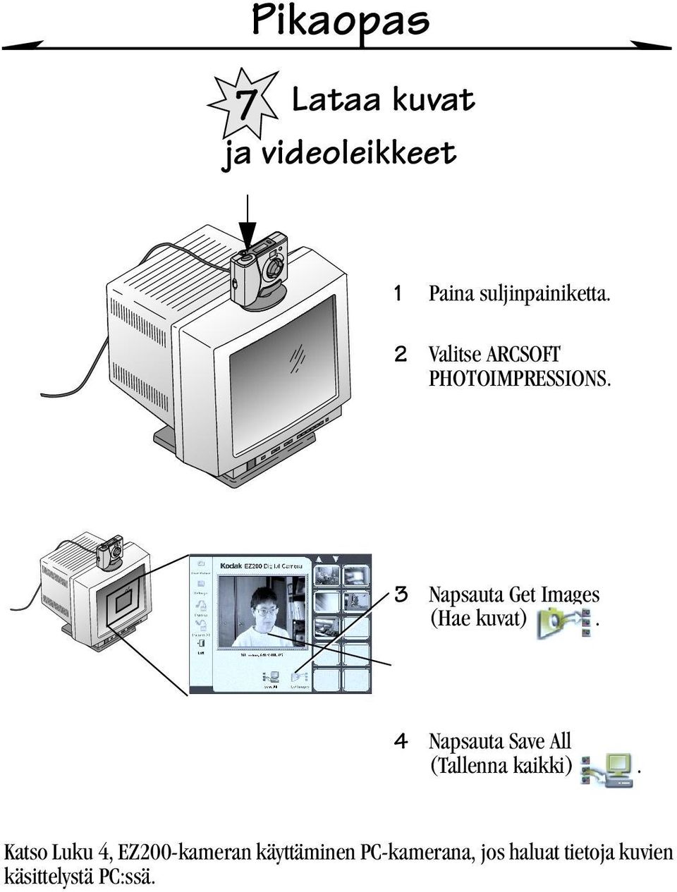 3 Napsauta Get Images (Hae kuvat).