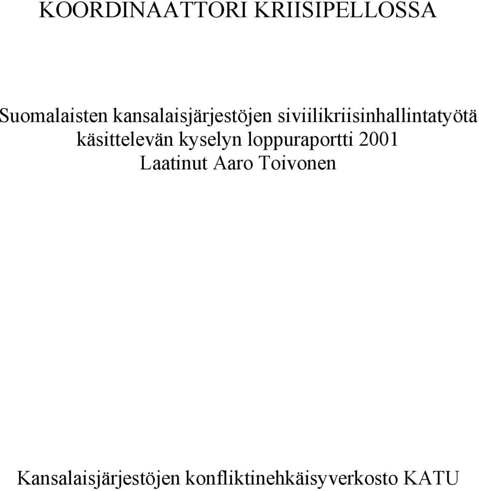 käsittelevän kyselyn loppuraportti 2001 Laatinut