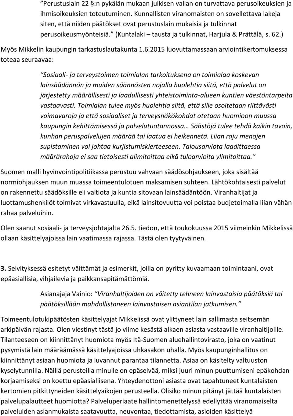 ) Myös Mikkelin kaupungin tarkastuslautakunta 1.6.