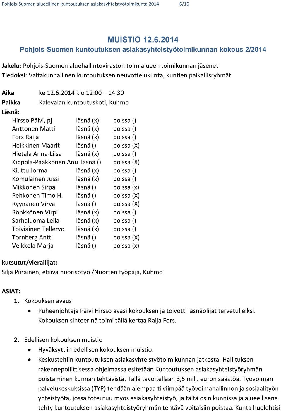 kuntoutuksen neuvottelukunta, kuntien paikallisryhmät Aika ke 12.6.