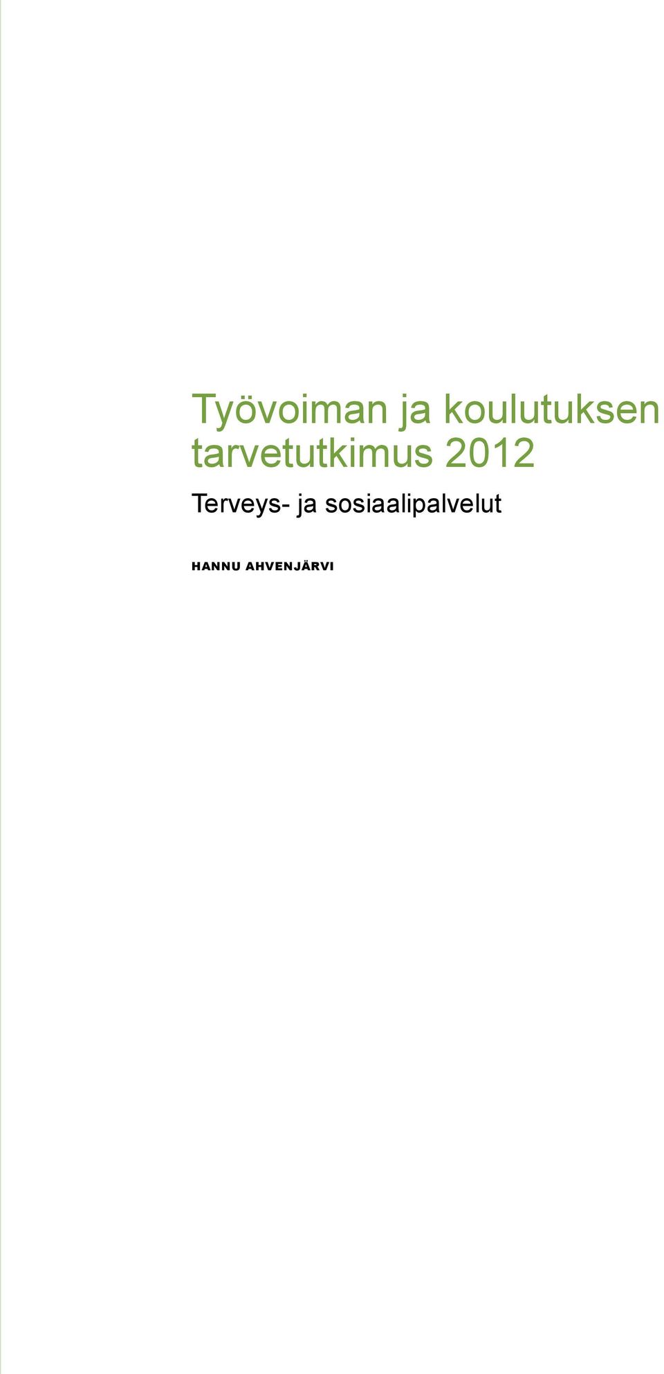 tarvetutkimus 2012