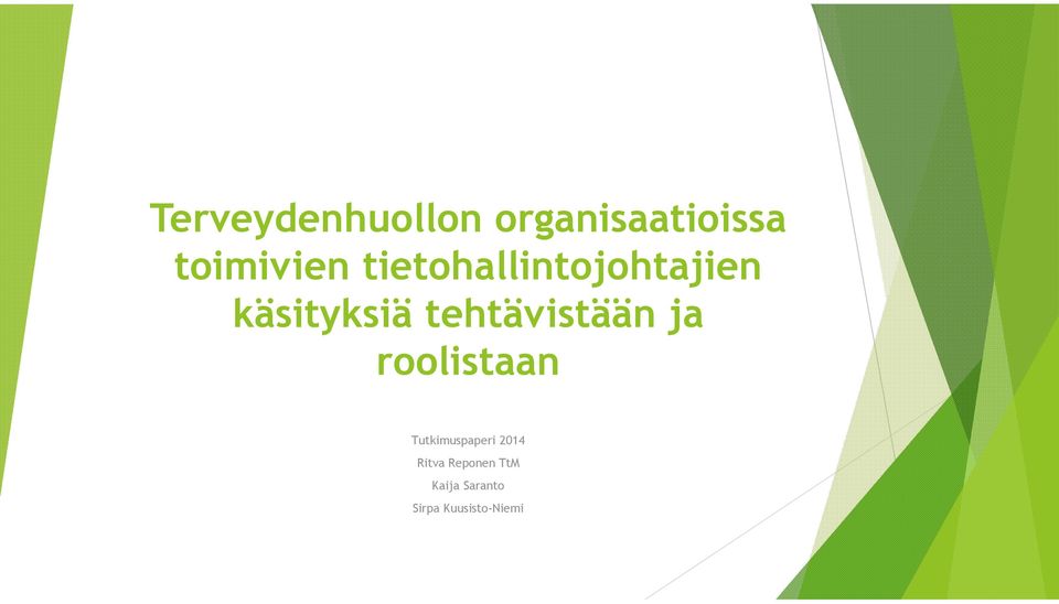 tehtävistään ja roolistaan Tutkimuspaperi
