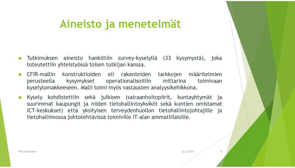 Malli toimi myös vastausten analyysikehikkona.
