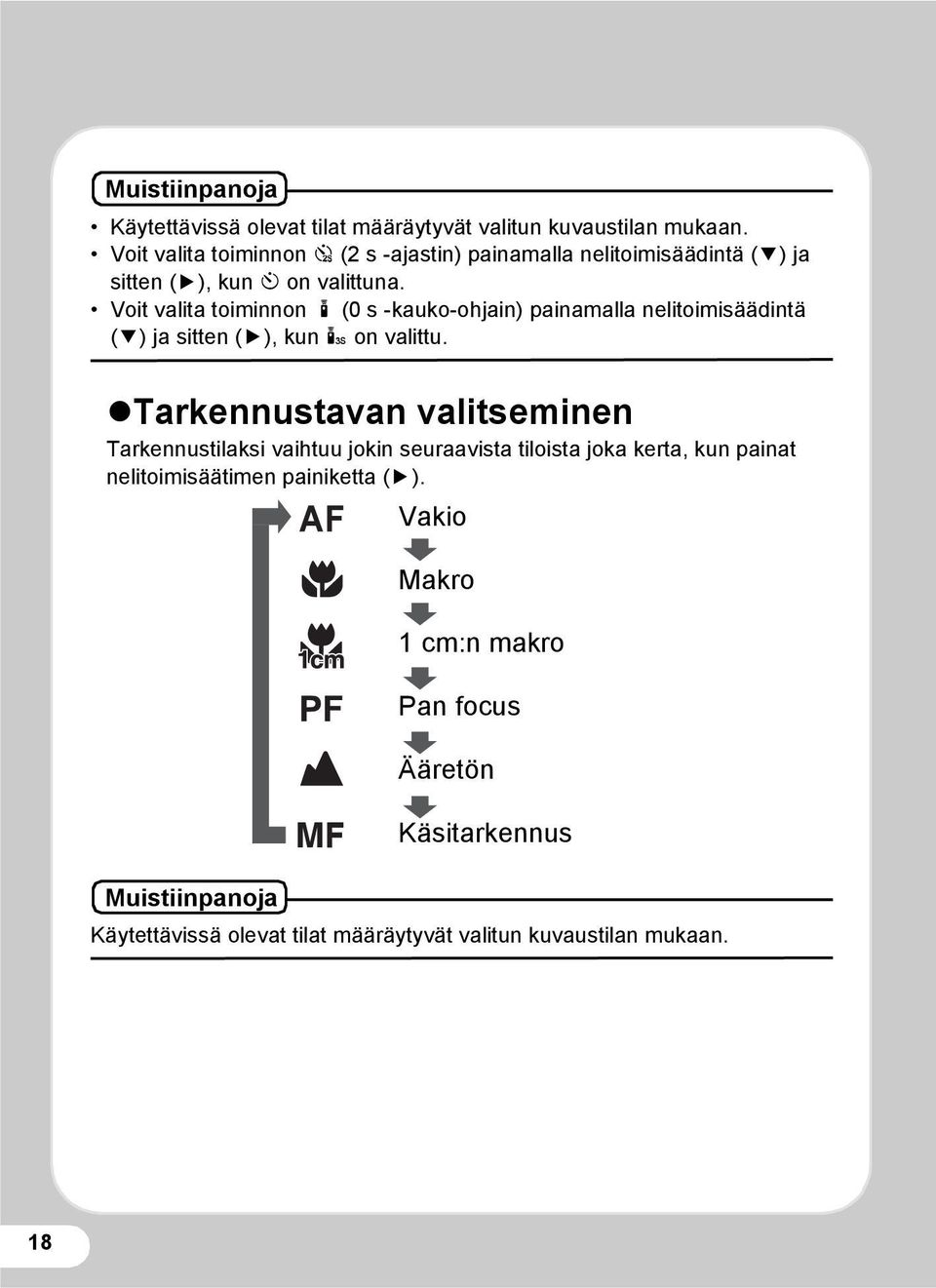 Voit valita toiminnon h (0 s -kauko-ohjain) painamalla nelitoimisäädintä (3) ja sitten (5), kun i on valittu.