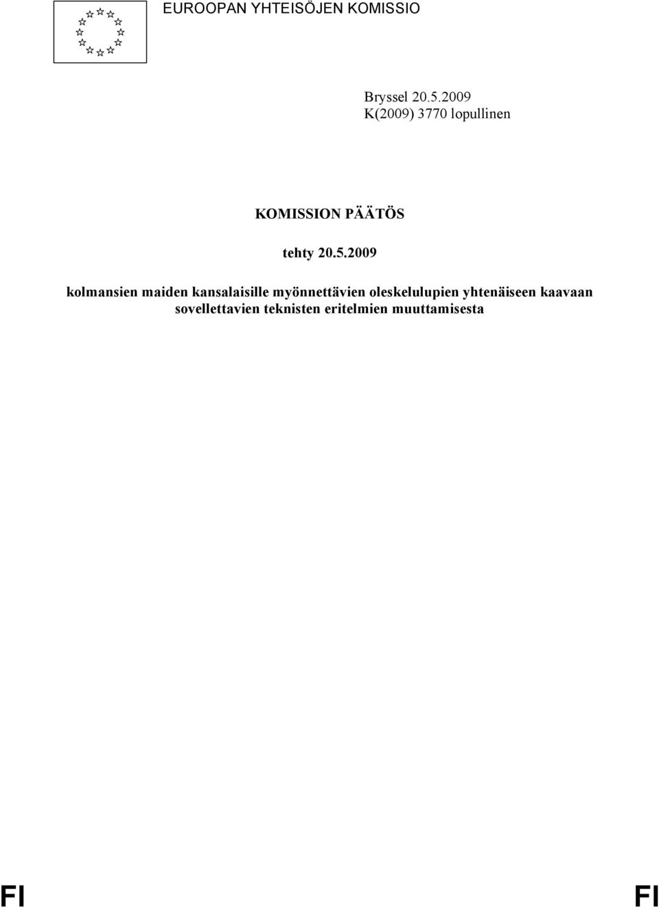 2009 kolmansien maiden kansalaisille myönnettävien