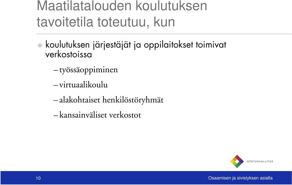 verkostoissa työssäoppiminen virtuaalikoulu alakohtaiset