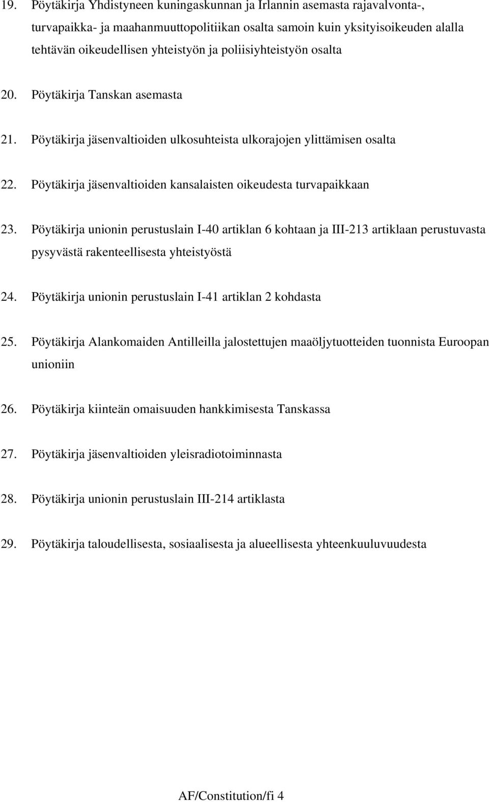 Pöytäkirja jäsenvaltioiden kansalaisten oikeudesta turvapaikkaan 23.