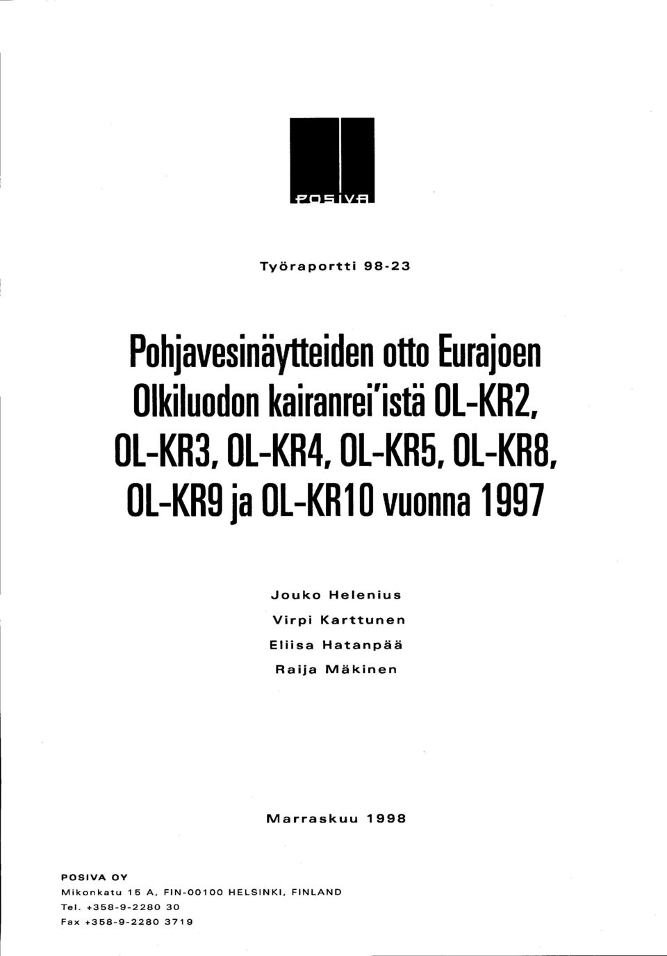 OL-KR,L-KR4,L-KR5,L-KR8, OL -KR9 ja OL -KR vuonna 997 Jouko Helenius